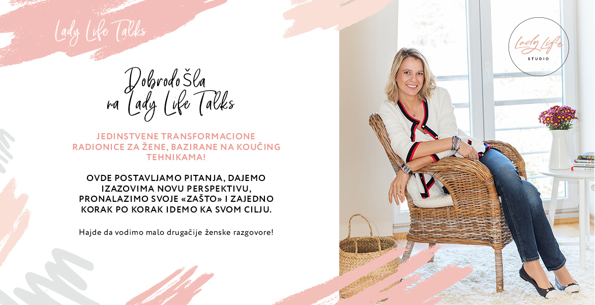 Dobrodošla na Lady Life Talks